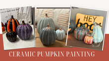Load image into Gallery viewer, A collage of three photos showing decorated ceramic pumpkins in different painted colors and patterns, with a large red banner at the bottom reading 'CERAMIC PUMPKIN PAINTING'.