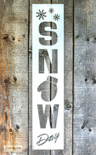 Load image into Gallery viewer, Stencil Snow Day Winter Porch Sign Funky Junk Interiors